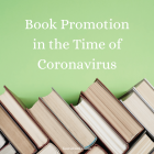 Book Promotion in the Time of Coronavirus