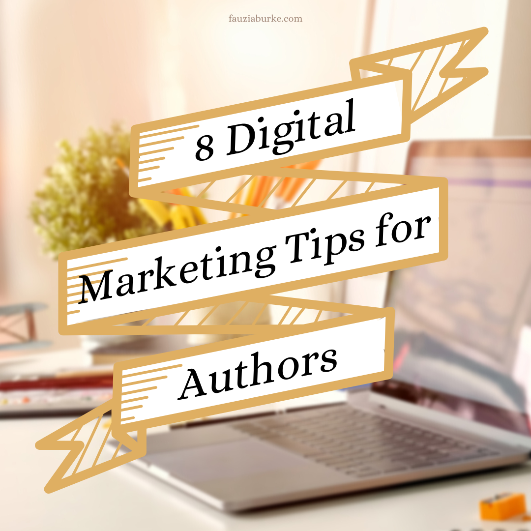 8-digital-marketing-tips-for-authors-fauzia-burke