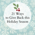 21 Ways to Give Back this Holiday Season